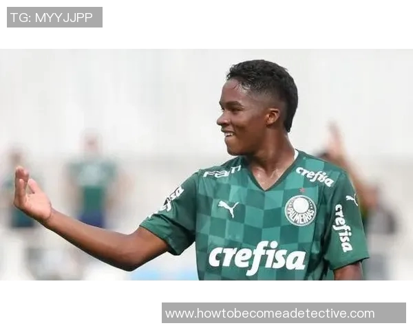 恩德里克的崛起之路：从青训小将到足坛新星的传奇故事